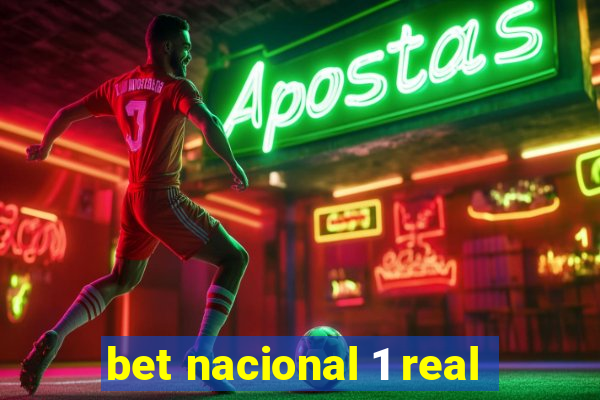 bet nacional 1 real